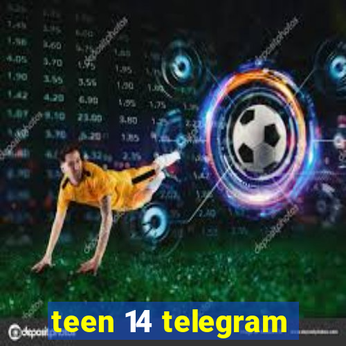 teen 14 telegram